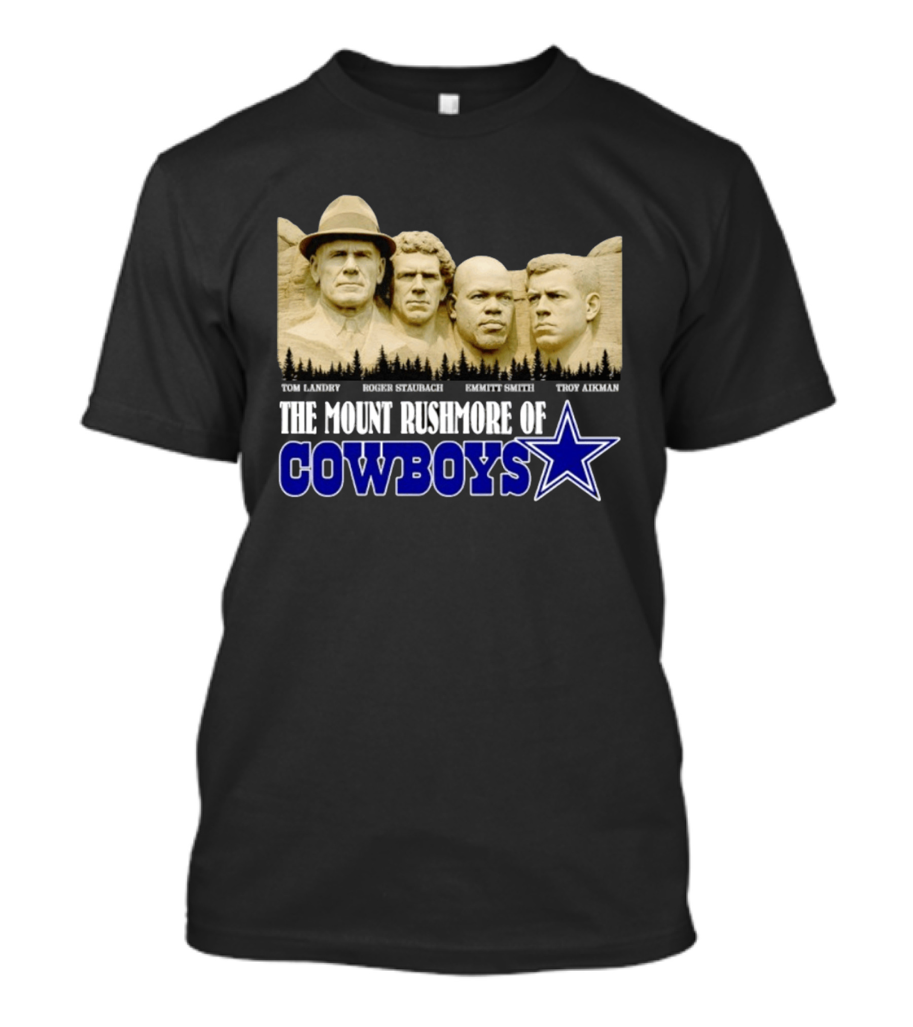 Tom Landry Roger Staubach Emmitt Smith Troy Aikman Mount Rushmore Cowboys Star T-Shirt