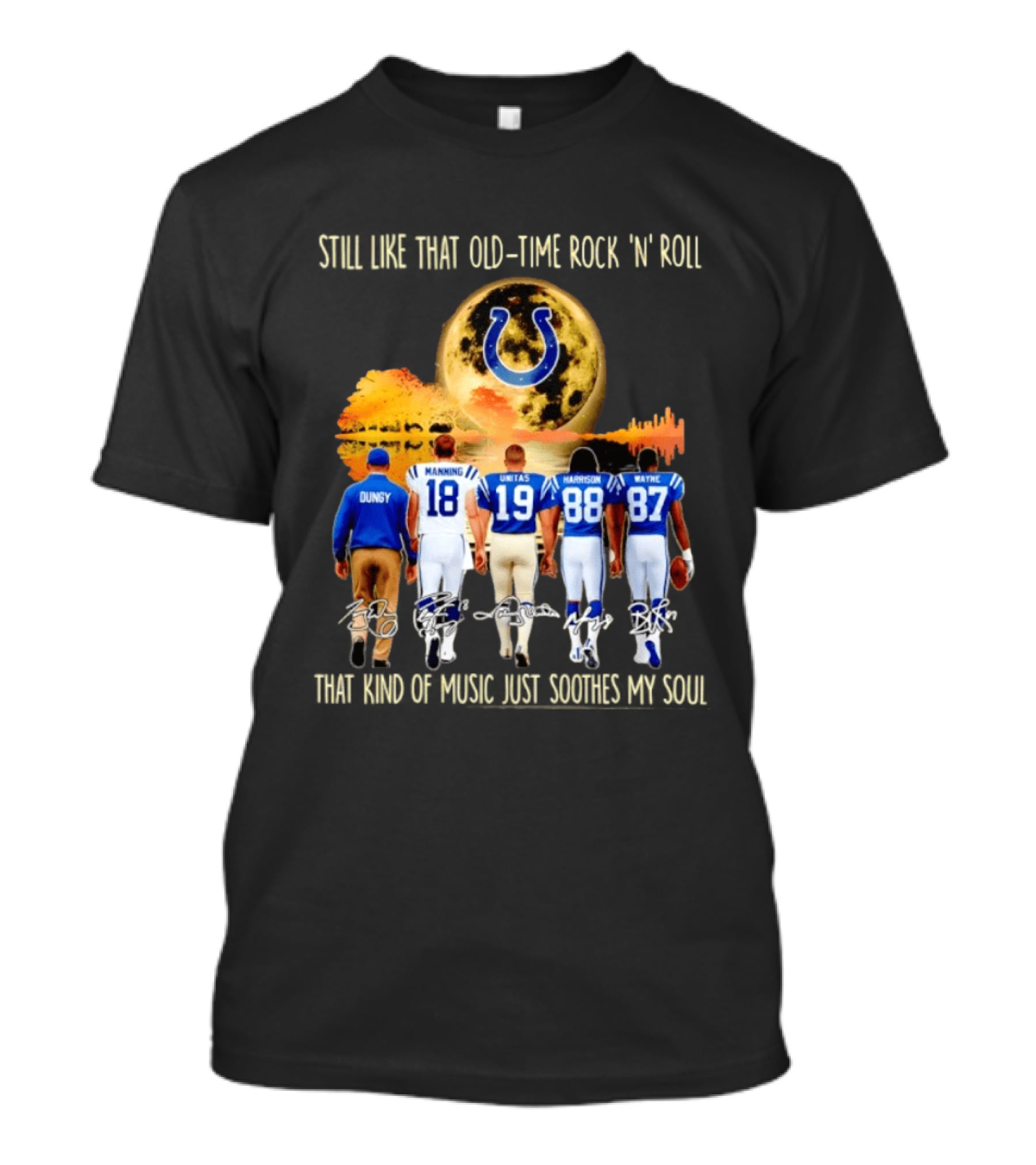 Indianapolis Colts Players Dungy Manning Unitas Harrison Wayne Old Time Rock 'n' Roll Moon Sun T-Shirt