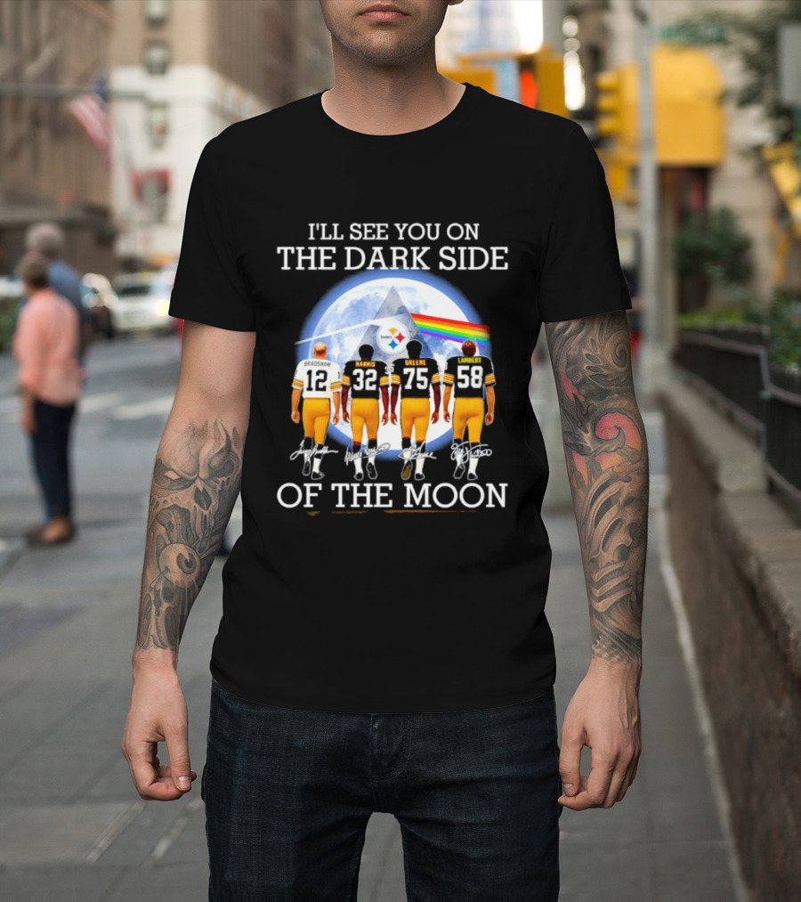 I'll See You On The Dark Side Of The Moon Steelers Players 12 32 75 58 T-Shirt
