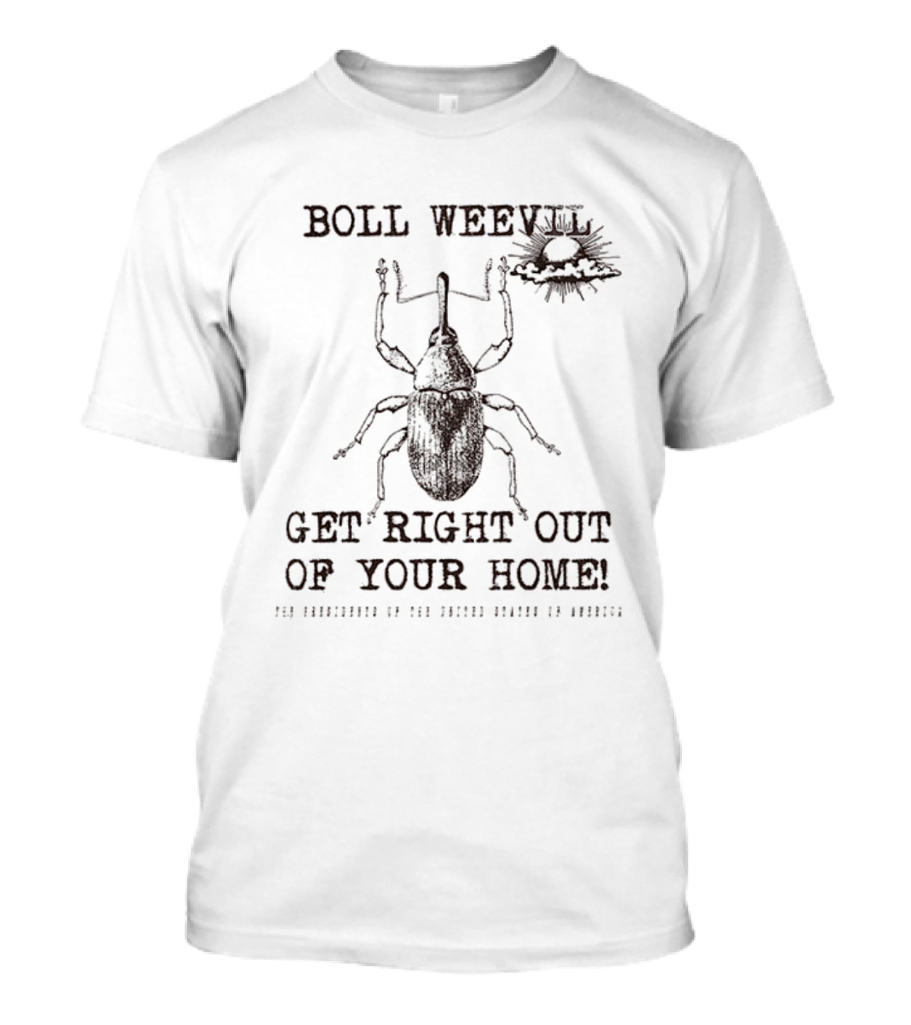 Boll Weevil Get Right Out Of Your Home Vintage Insect T-Shirt