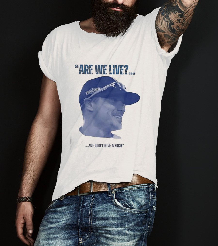 Kíke Hernández Los Angeles Dodgers Postseason Are We Live We Don't Give A Fuck T-Shirt