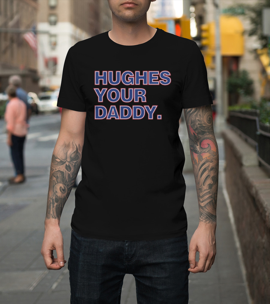 Hughes Your Daddy Bold Sports Reference T-Shirt