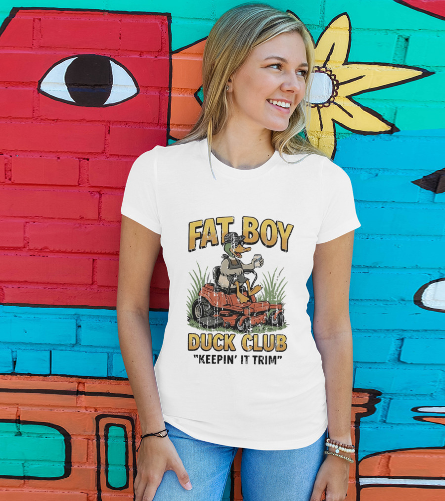 Fat Boy Duck Club Keepin' It Trim Ducks Riding Lawn Mowers T-Shirt