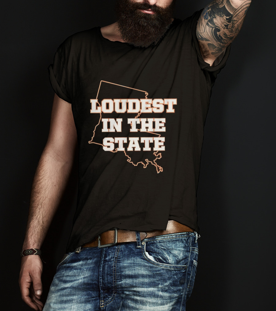 Loudest In The State Louisiana T-Shirt