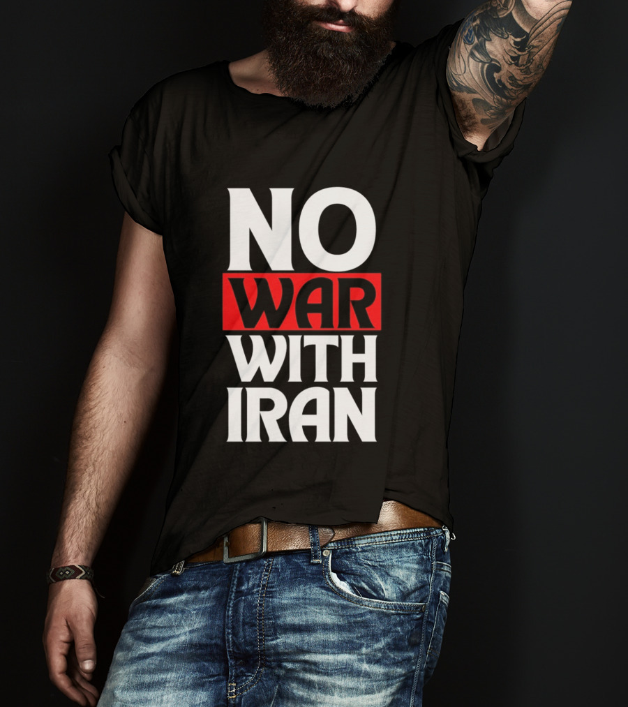 No War With Iran Peaceful Protest Message T-Shirt