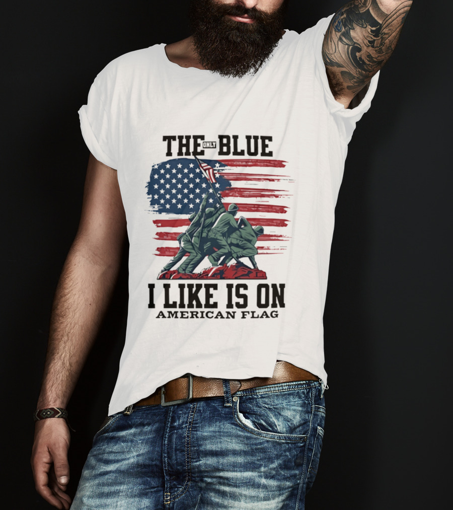 The Only Blue I Like Is On American Flag Iwo Jima Marines T-Shirt