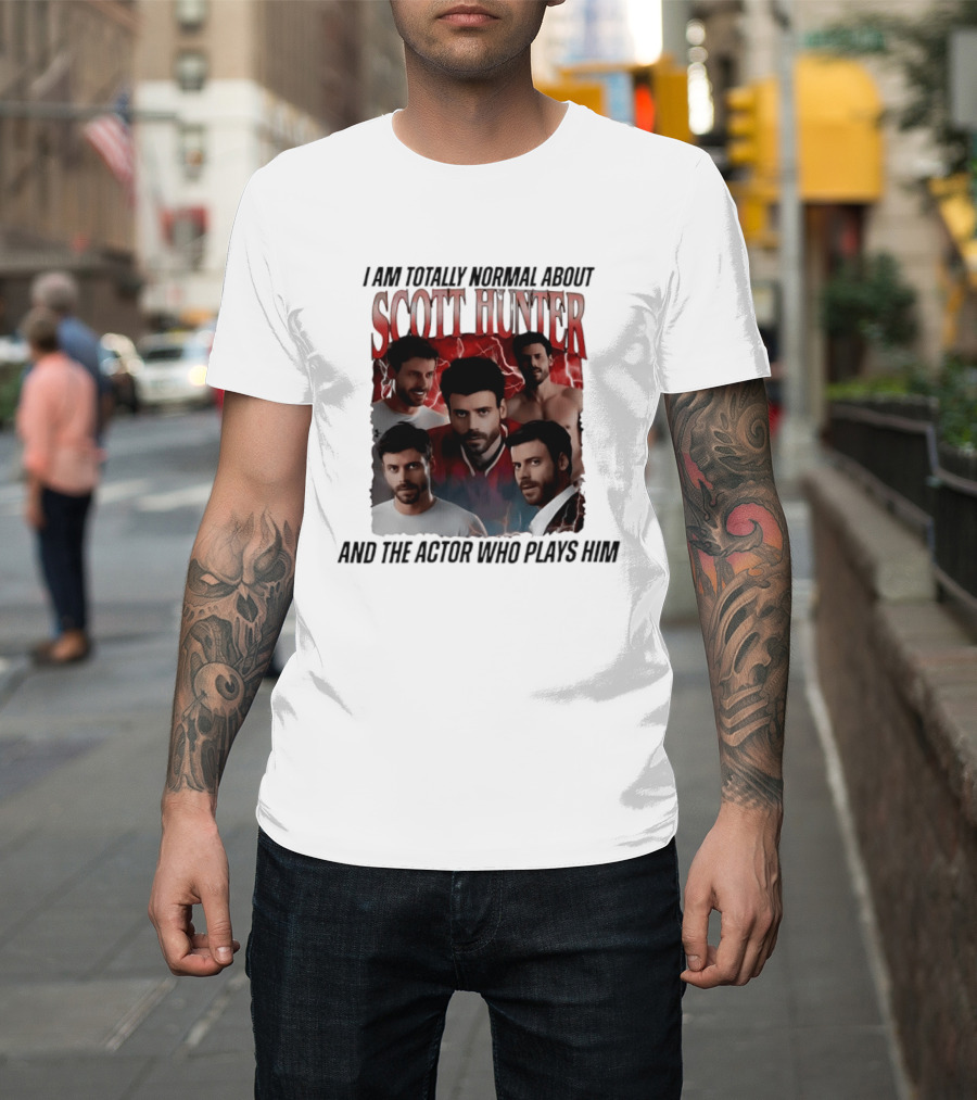 I Am Totally Normal About Scott Hunter And The Actor Who Plays Him Heated Rivalry T-Shirt