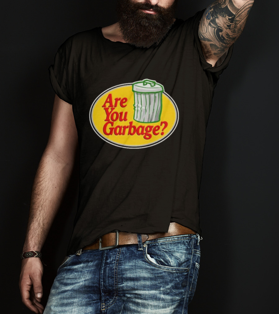 Are You Garbage Trash Can Logo Pro Fishing T-Shirt