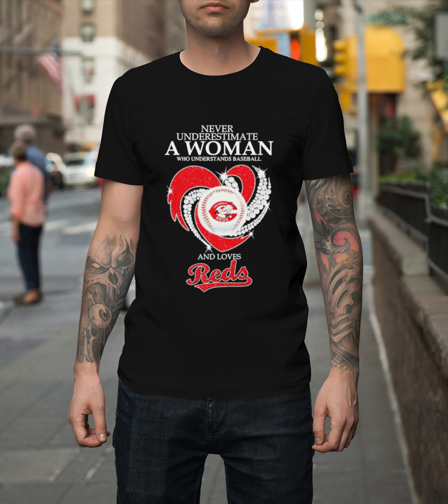 Never Underestimate A Woman Who Understands Baseball And Loves Cincinnati Reds Diamond Heart T-Shirt