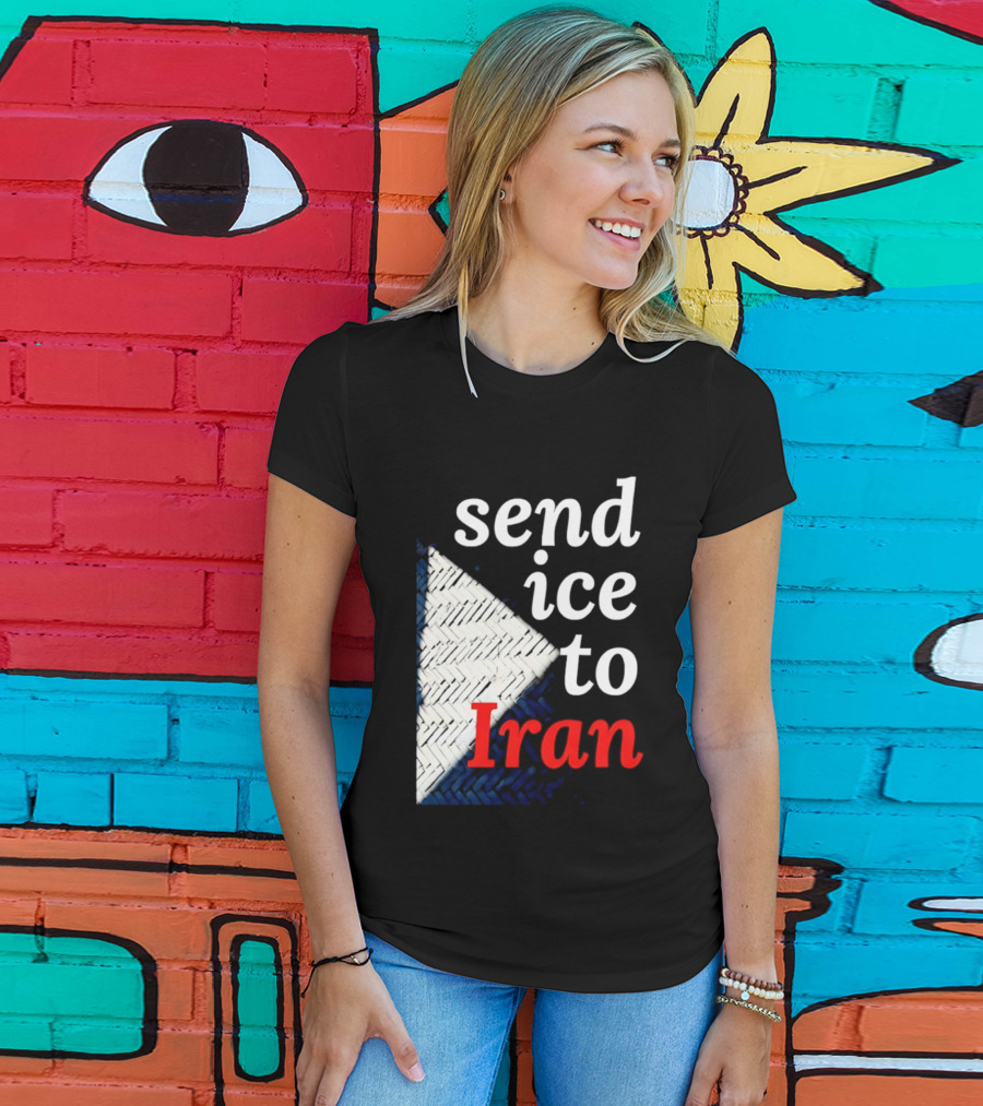 Send Ice To Iran Environmental Message T-Shirt