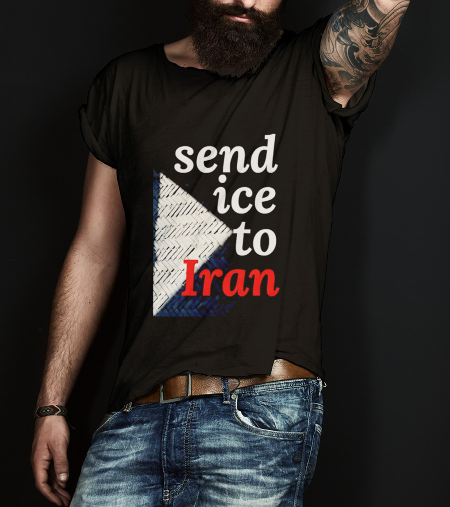Send Ice To Iran Environmental Message T-Shirt