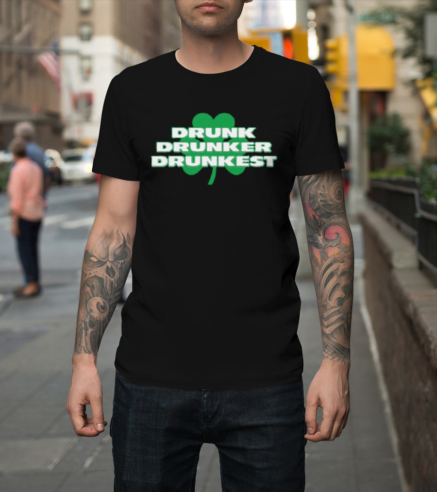 Shamrock Drunk Drunker Drunkest St Patrick's Day 2026 Fun Celebration T-Shirt