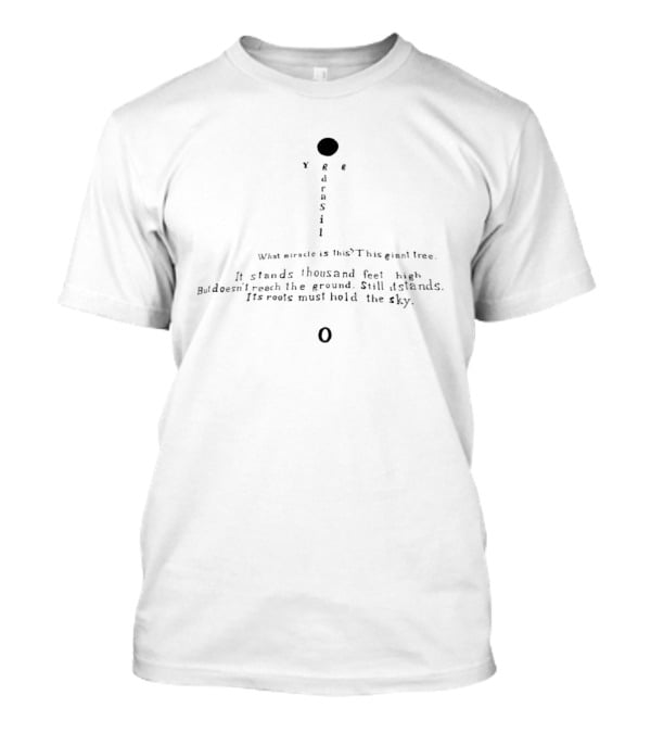 What Miracle Is This Yggdrasil Giant Tree Roots Hold The Sky T-Shirt