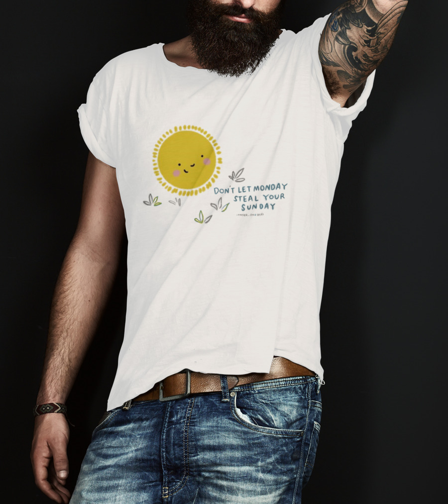 Wonder Doodles Sun Face Don't Let Monday Steal Your Sunday T-Shirt