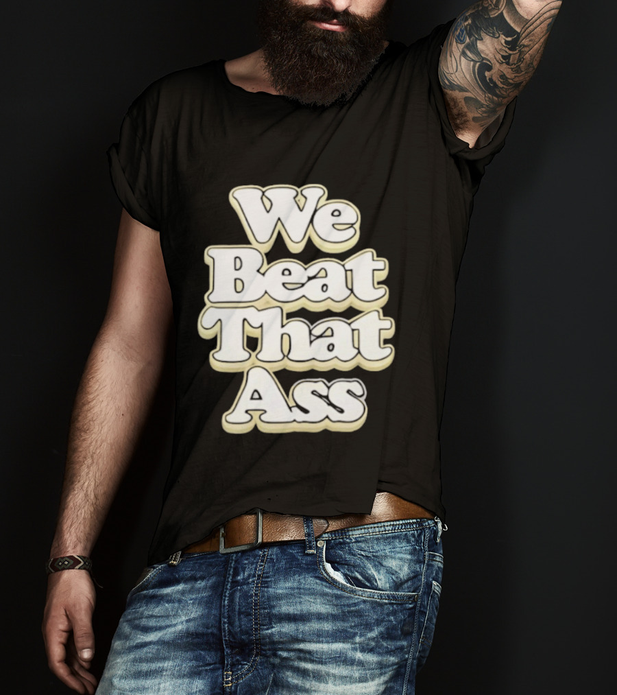 USF We Beat That Ass T-Shirt