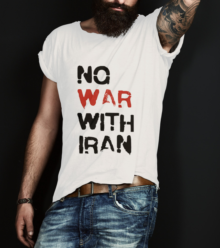 No War With Iran Bold Red And Black Message T-Shirt