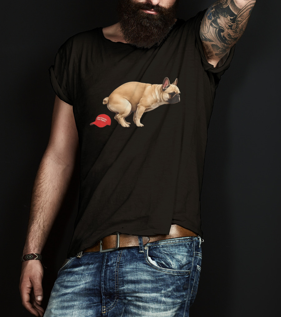 French Bulldog Pooping On Red Make America Great Again Hat T-Shirt