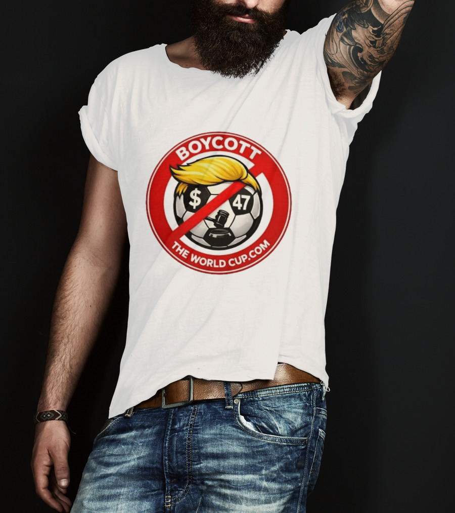 Boycott Fifa World Cup 2026 United State TheWorldCup.com Soccer Protes T-Shirt