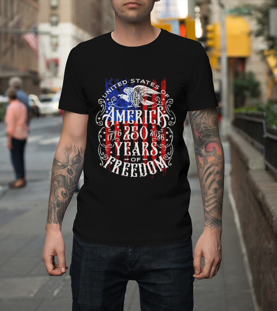 United States Of America 250 Years Of Freedom 1776 2026 Eagle Stars And Stripes T-Shirt