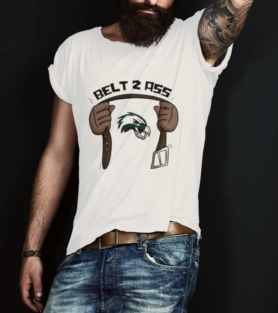 Belt 2 Ass Philadelphia Eagles Victory NFL Rivalry T-Shirt
