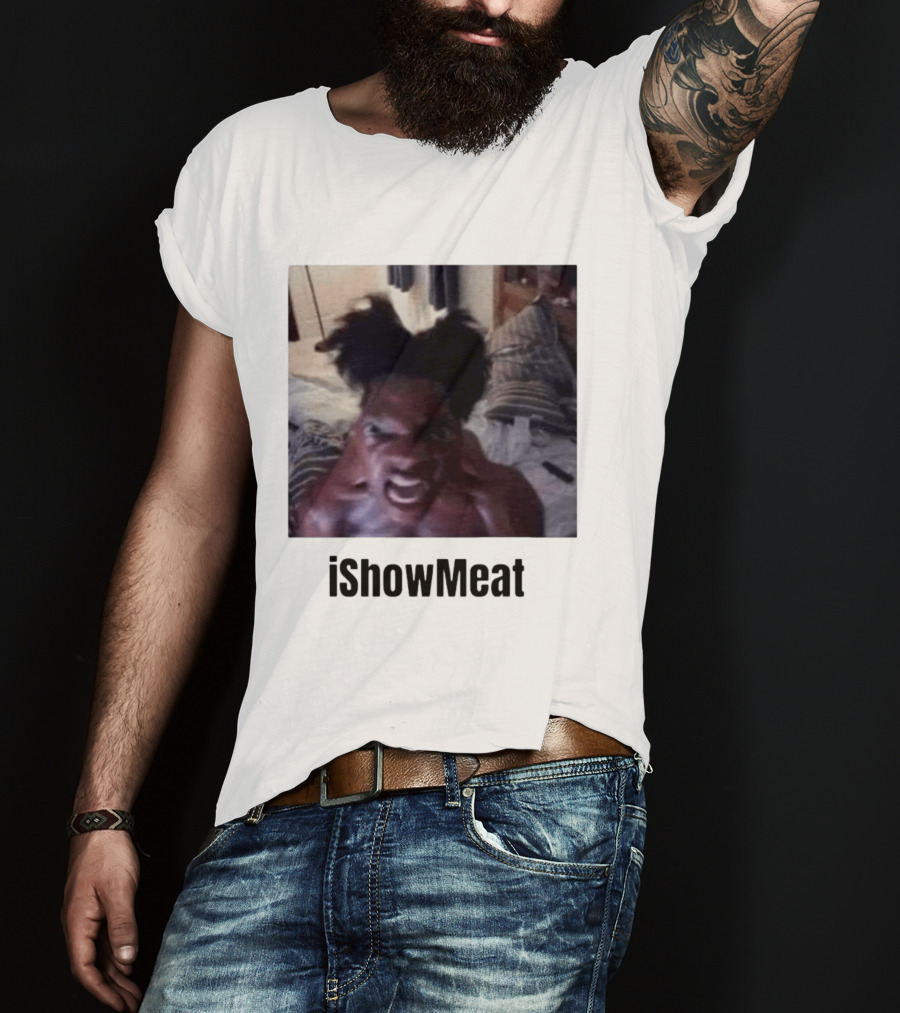 IShowMeat Viral Meme Image Popularity T-Shirt