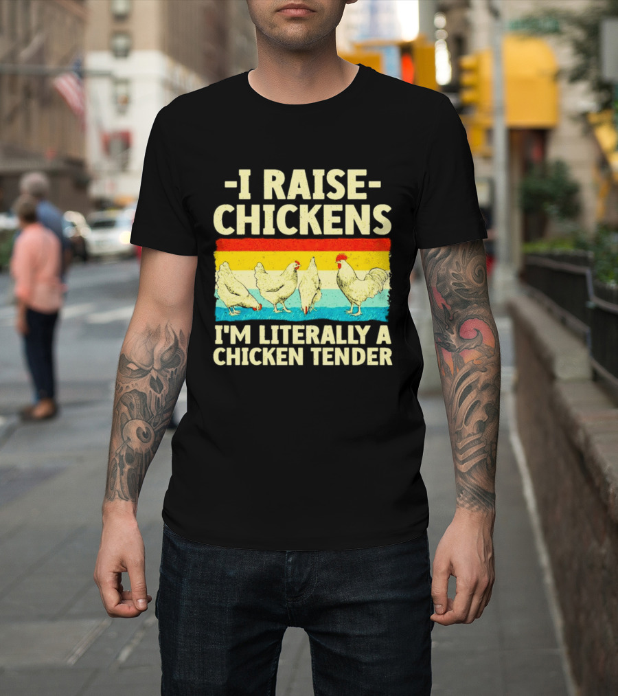 I Raise Chickens I'm Literally A Chicken Tender Vintage Rainbow Rooster Hens T-Shirt