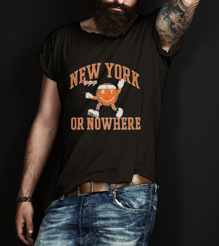 New York Knicks Smiling Basketball Character Or Nowhere T-Shirt