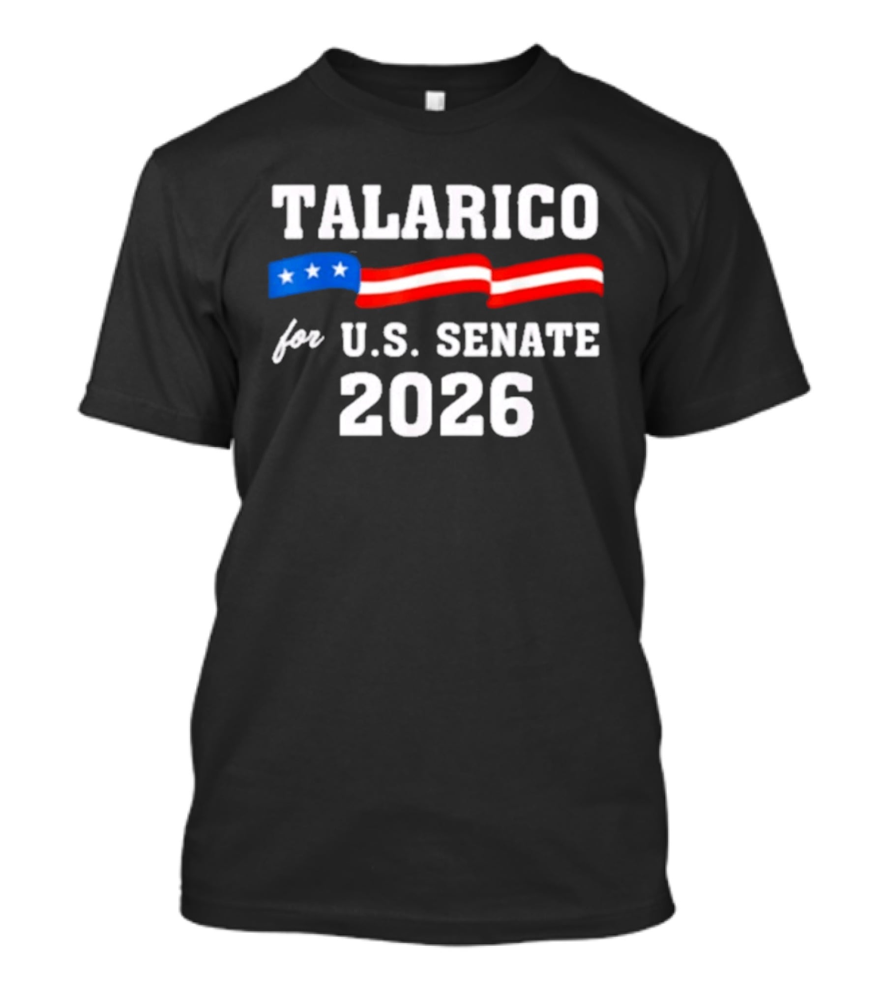 Talarico For U.S. Senate 2026 Campaign With Stars And Stripes Flag T-Shirt
