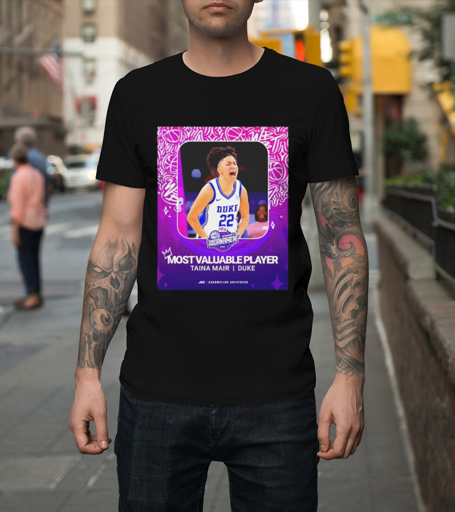 ACC Women's Tournament 2026 Most Valuable Player Taina Mair Duke Basketball T-Shirt