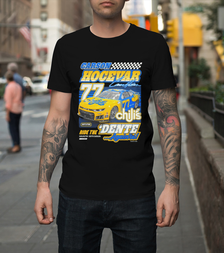CARSON HOCEVAR 77 Chili's Dente Again Spire Racing T-Shirt