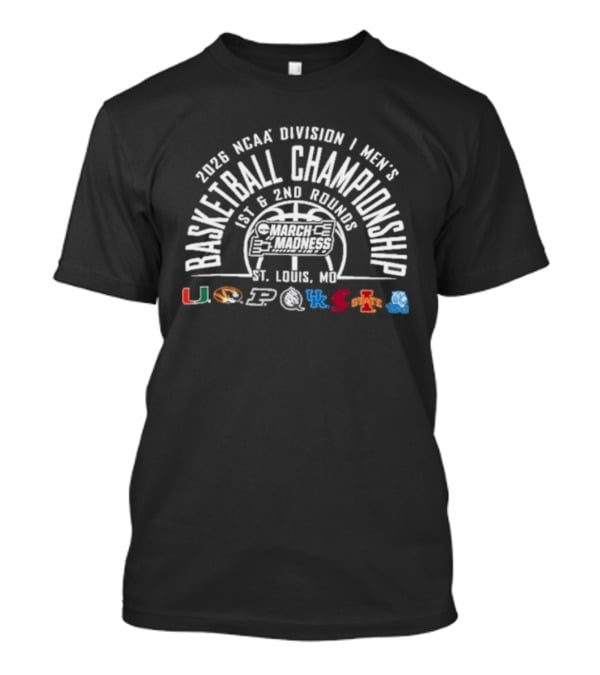 2026 NCAA Division I Men's Basketball Championship First Second Rounds St Louis MO T-Shirt