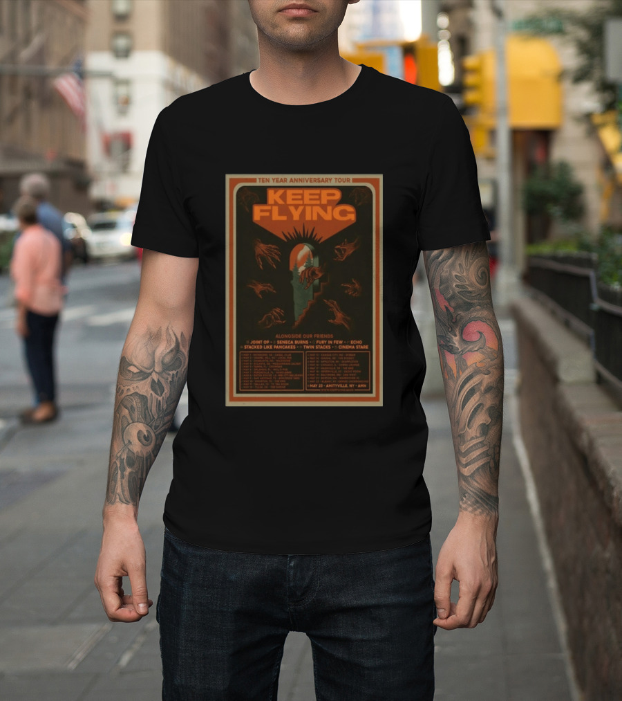 Ten Year Anniversary Tour Keep Flying Alongside Our Friends Joint Op Seneca Burns Fury In Few Echo Stacked Like Pancakes Twin Stacks Cinema Stare T-Shirt