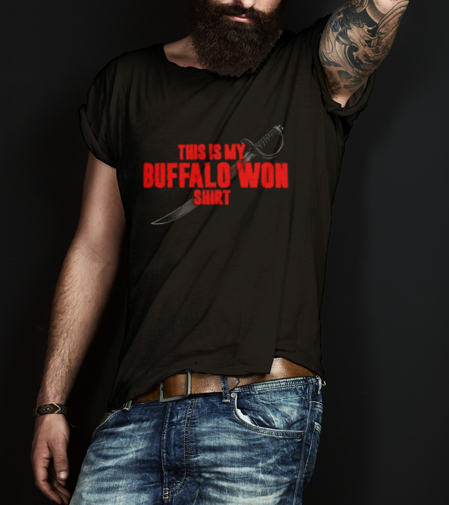 This Is My Buffalo Won T-Shirt
