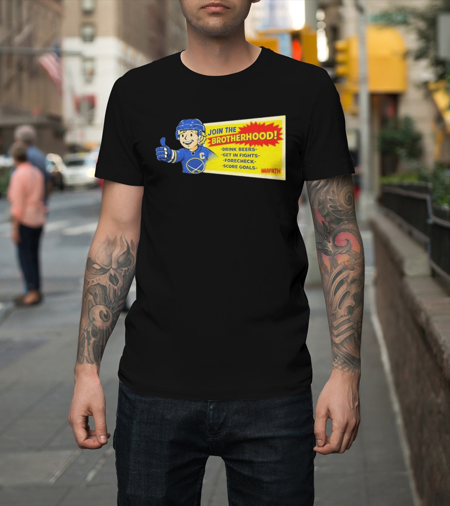 Join The Brotherhood Drink Beers Get In Fights Forecheck Score Goals Warpath T-Shirt