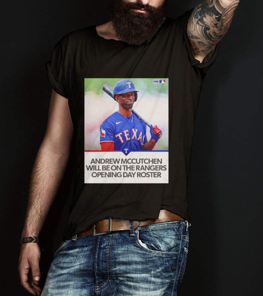 Andrew McCutchen Rangers Opening Day Roster Announcement With Texas Baseball T-Shirt