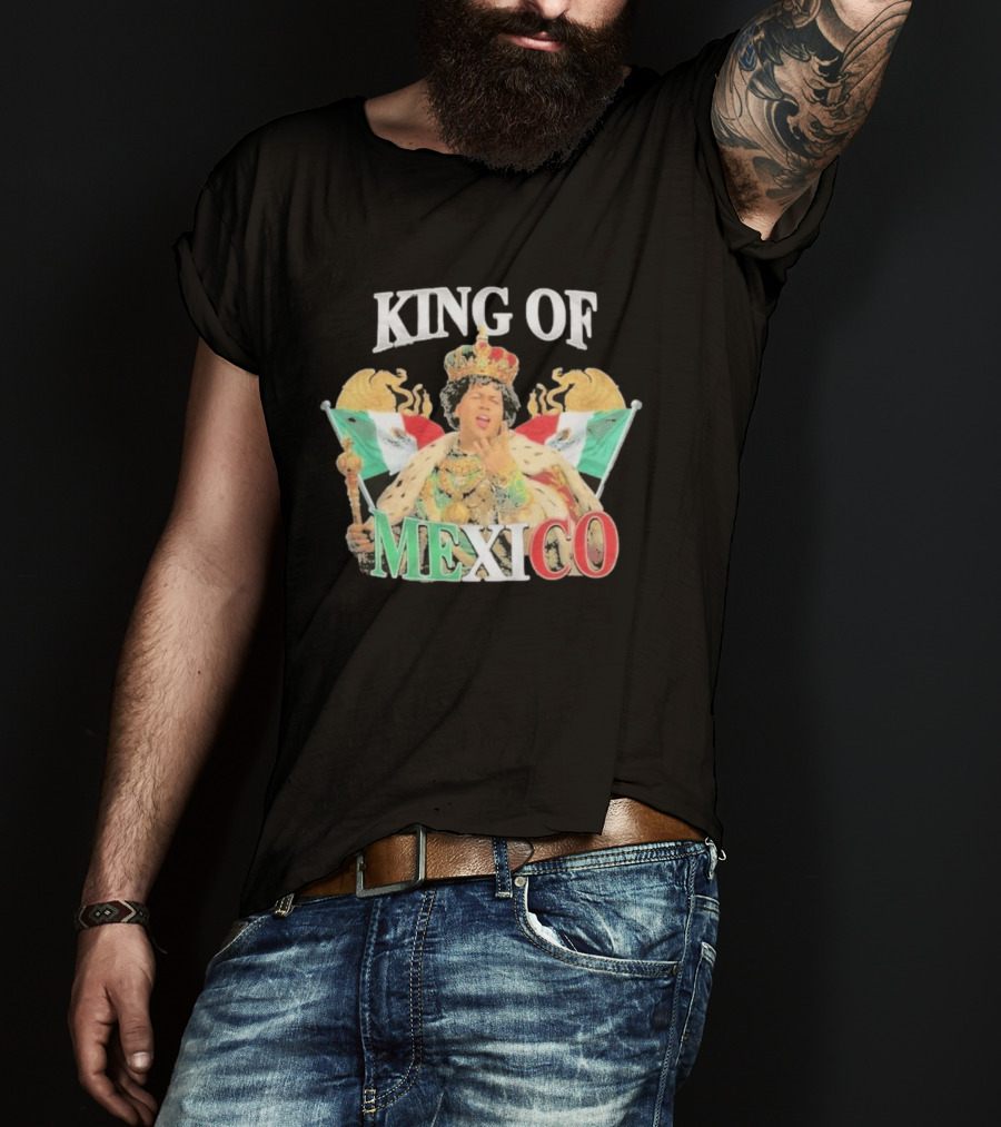King Of Mexico Funny Parody Monarch With Flags And Crown T-Shirt