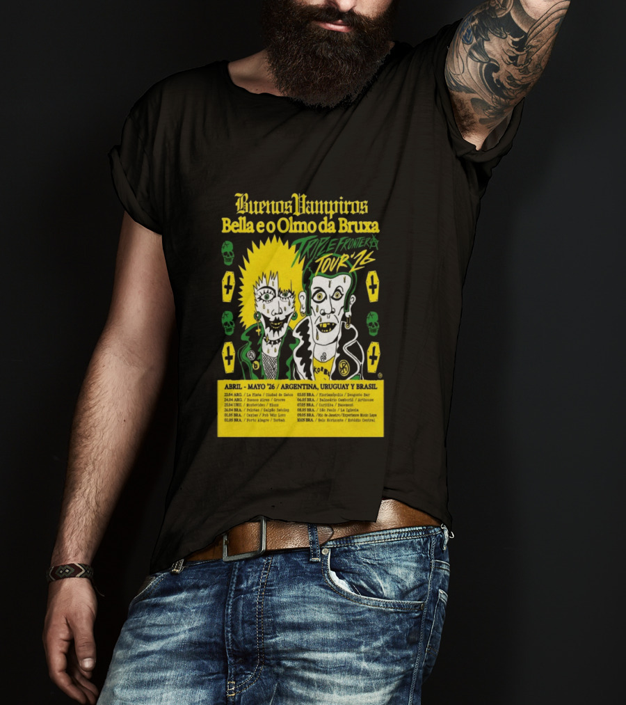 Buenos Vampiros Bella E O Olmo Da Bruxa Triple Frontera Tour '26 Abril Mayo Argentina Uruguay Brasil T-Shirt