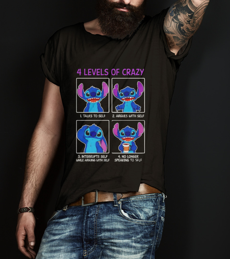 4 Levels Of Crazy Stitch Talks To Self Argues With Self Interrupts Self While Arguing T-Shirt
