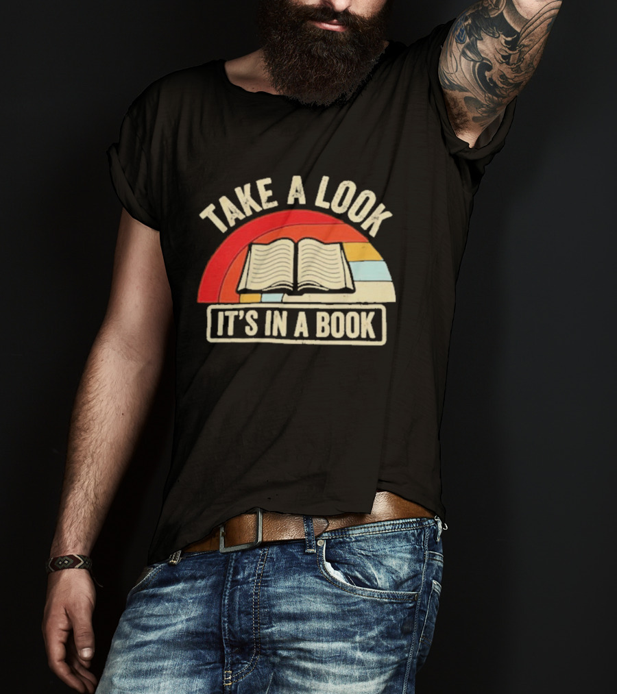 Take A Look It's In A Book Open Book And Rainbow T-Shirt