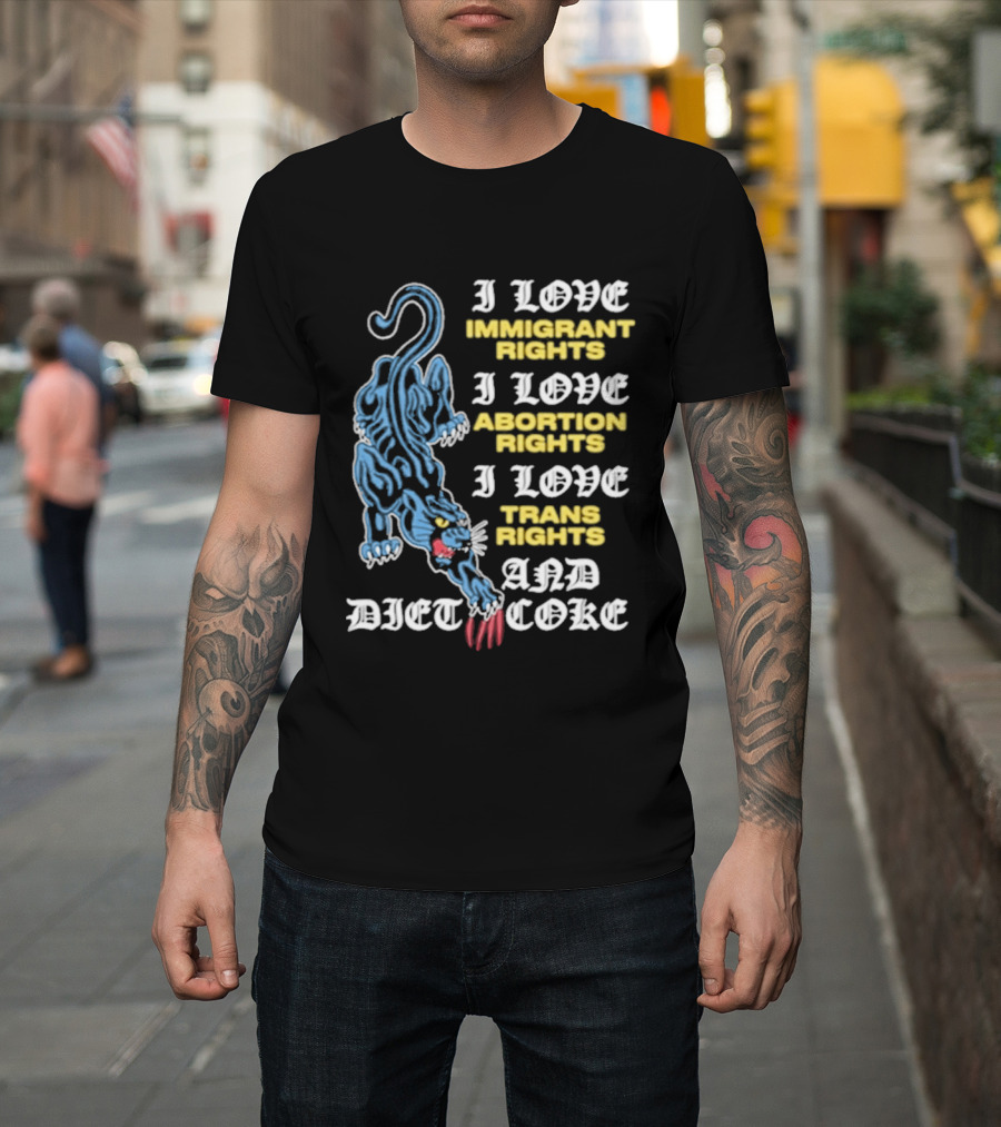 I Love Immigrant Rights Abortion Rights Trans Rights and Diet Coke T-Shirt