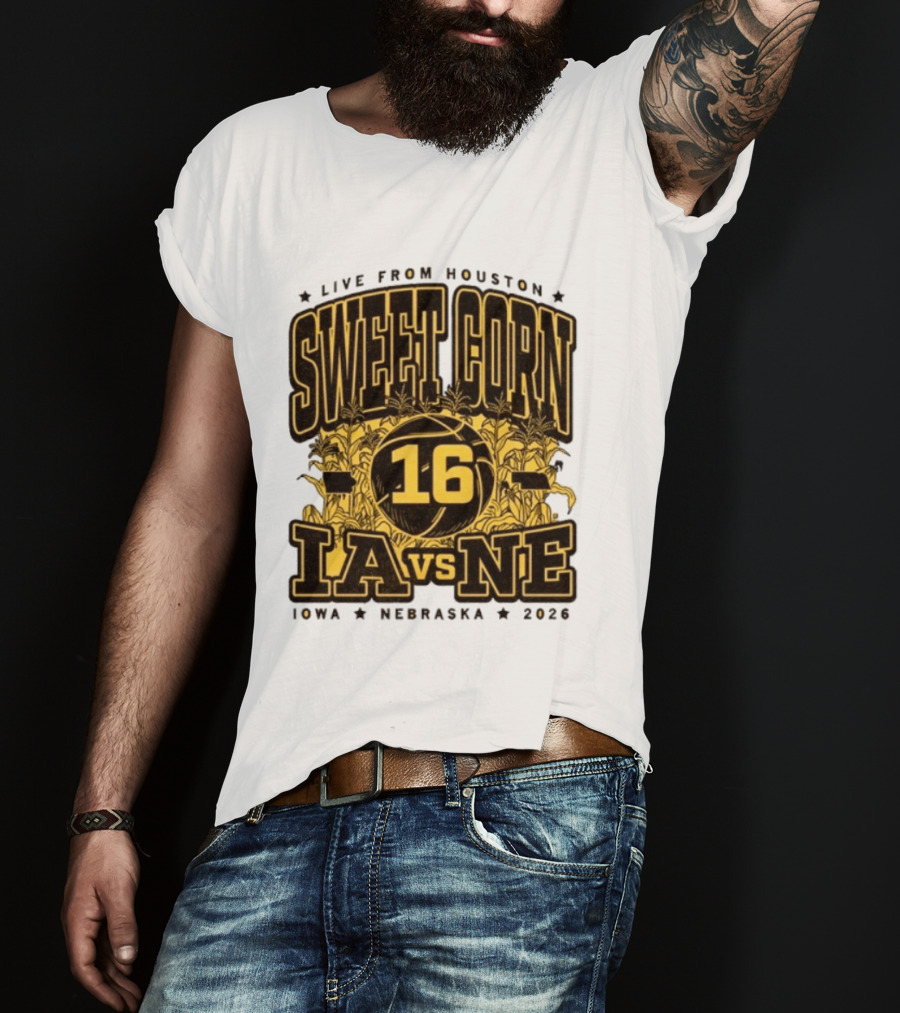 Live From Houston Sweet Corn 16 Iowa Vs Nebraska 2026 T-Shirt