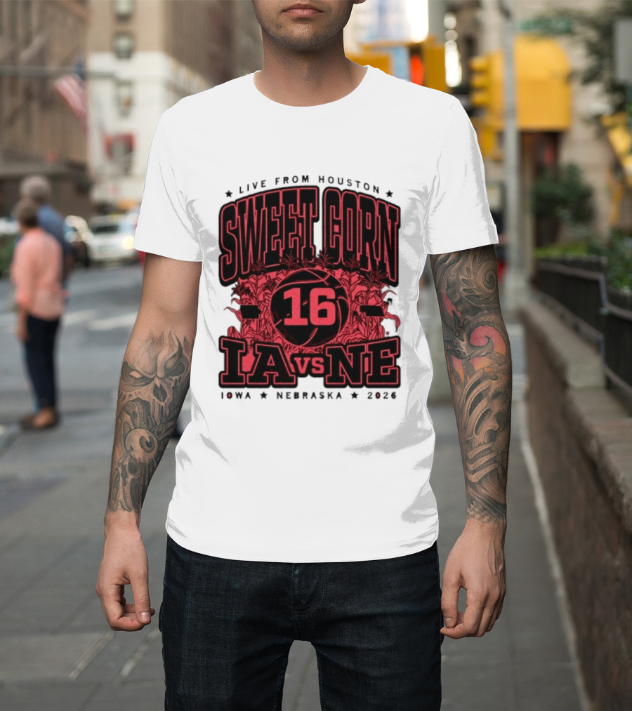 Live From Houston Sweet Corn 16 Iowa Vs Nebraska 2026 T-Shirt