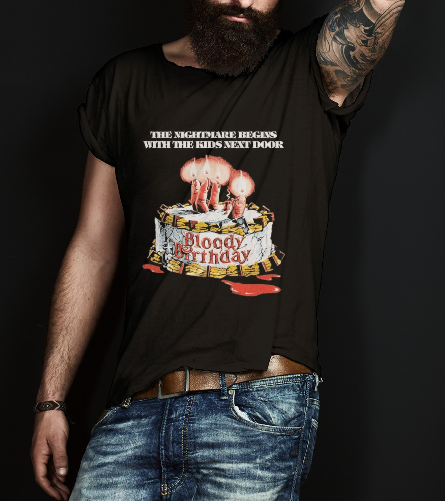 Bloody Birthday The Nightmare Begins With The Next Door Horror Cake Candles T-Shirt