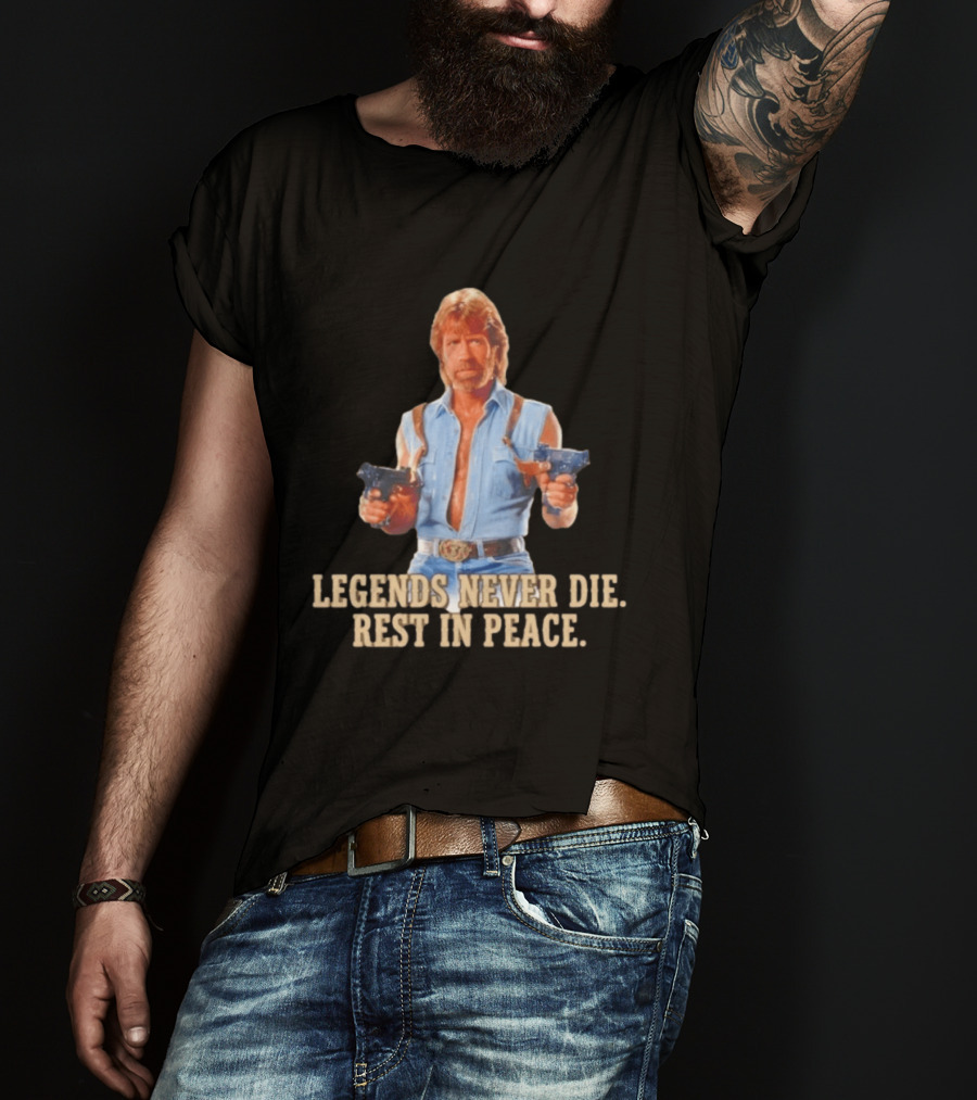 Legends Never Die Rest In Peace Chuck Norris Gunslinger T-Shirt