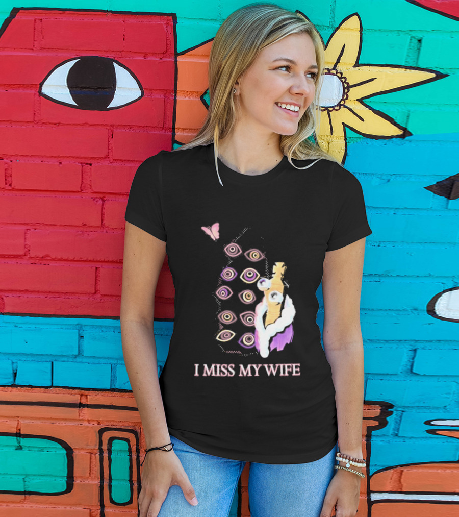 Glitch Productions I Miss My Wife Eyes And Figure With Butterfly T-Shirt