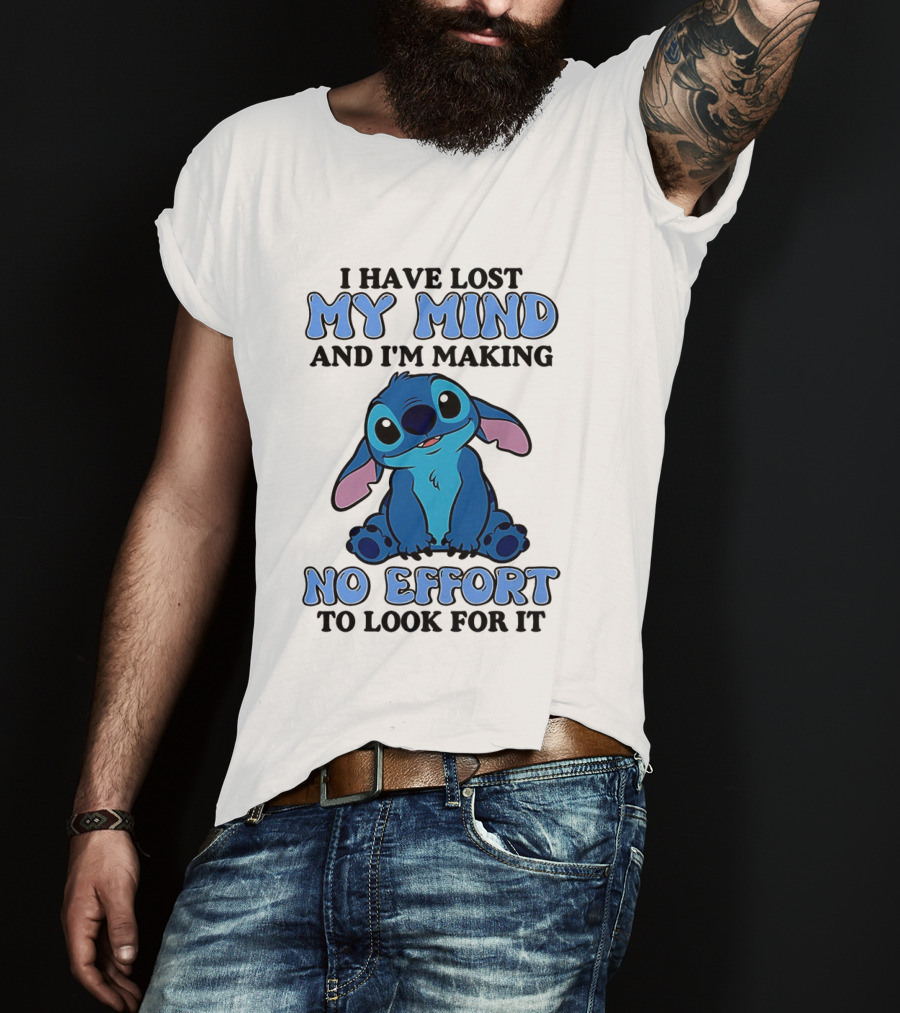 Stitch I Have Lost My Mind No Effort To Look For It T-Shirt