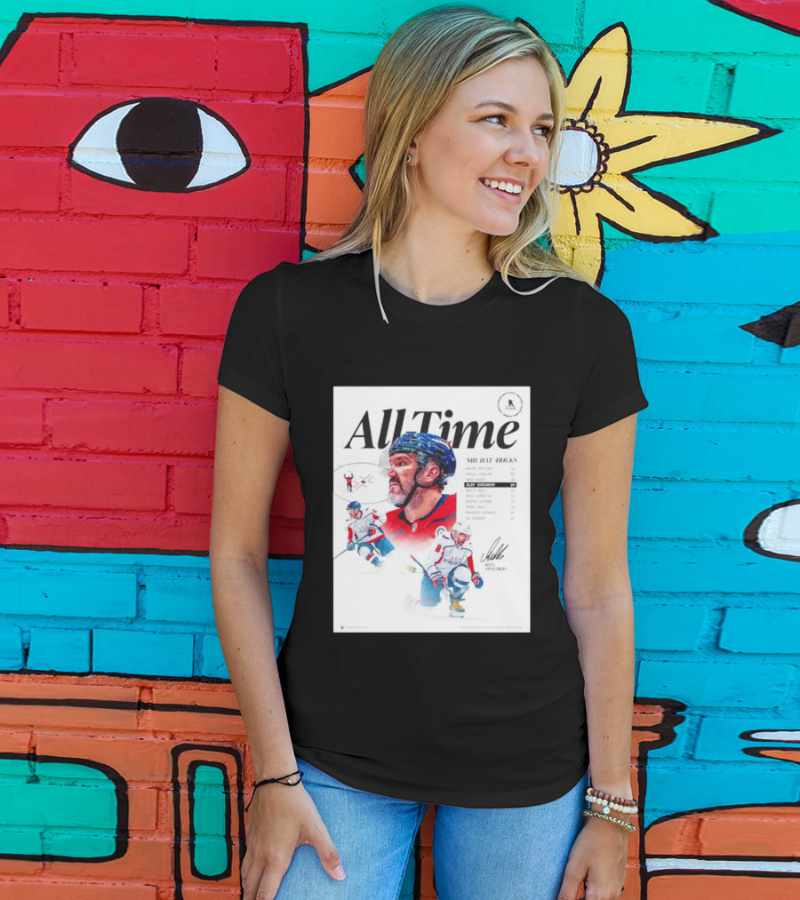 All Time NHL Hat Tricks Alexander Ovechkin Washington Capitals Highlights T-Shirt
