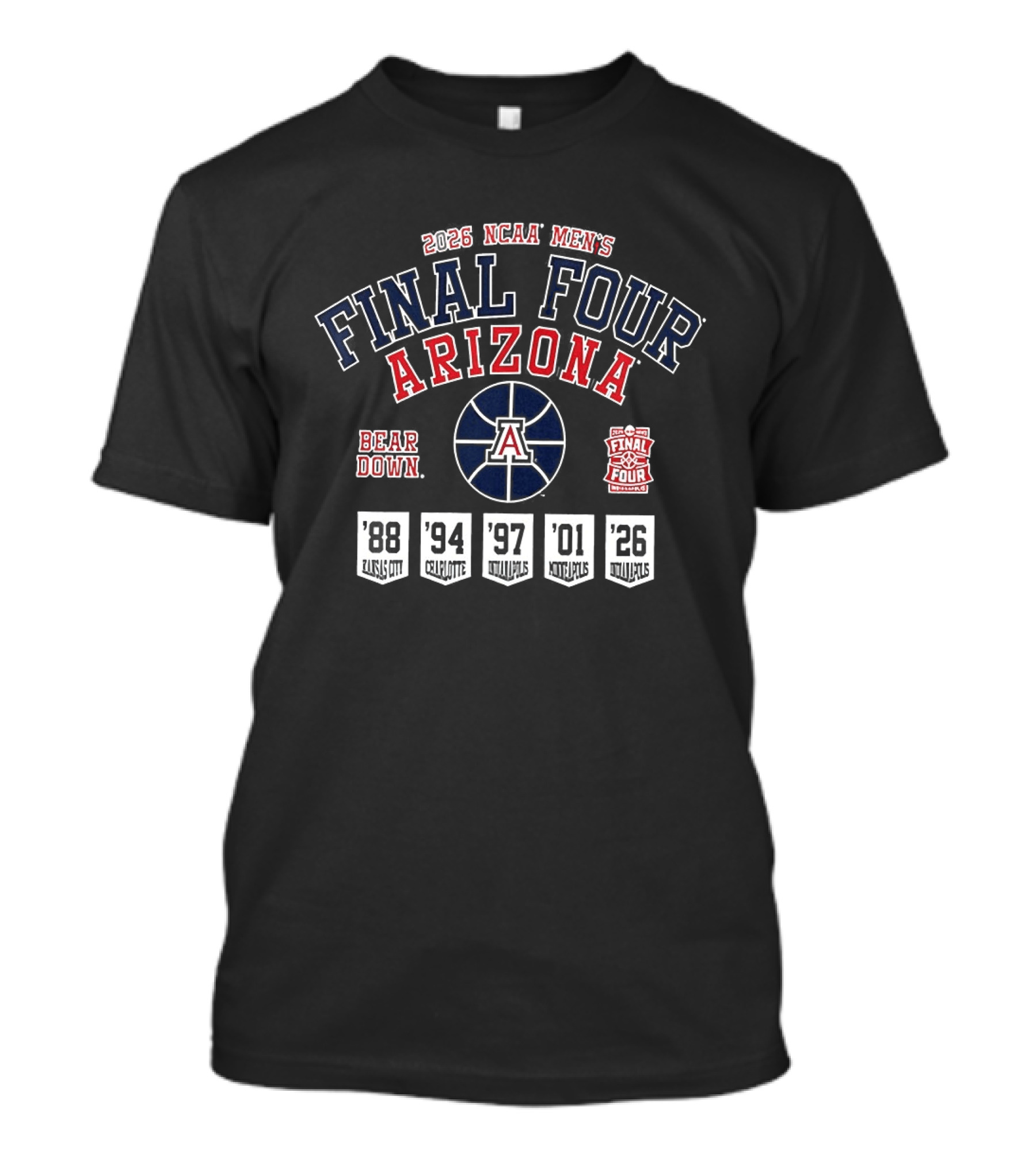 Arizona Wildcats NCAA Men's Basketball Final Four Bear Down 1994 1997 2001 2026 T-Shirt