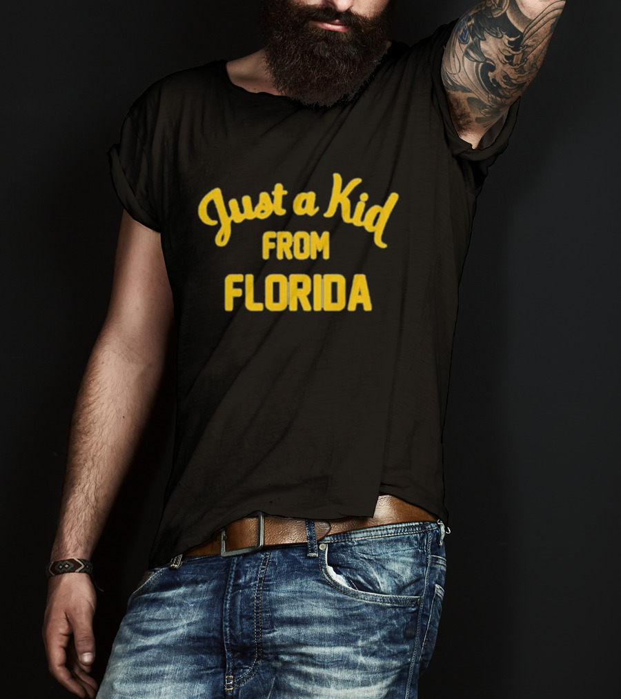 Just A Kid From Florida T-Shirt