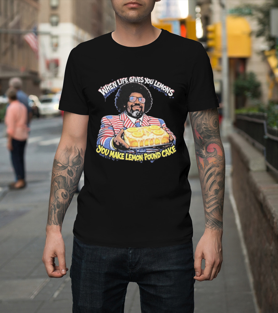 When Life Gives You Lemons You Make Lemon Pound Cake Afroman Case Closed T-Shirt